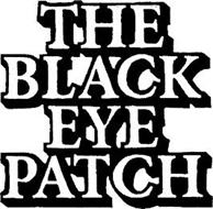 THE BLACK EYE PATCH