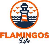 FLAMINGOS LIFE