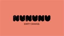 NUNUNU DIRTY DINING