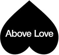 ABOVE LOVE