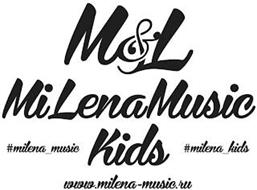 M&L MILENAMUSIC #MILENA_MUSIC KIDS #MILENA_KIDS WWW.MILENA-MUSIC.RU