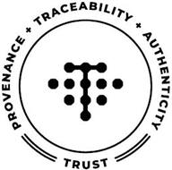 PROVENANCE + TRACEABILITY + AUTHENTICITY TRUST