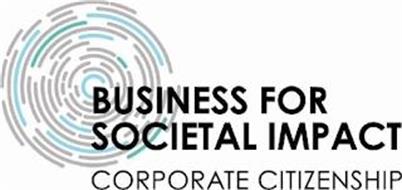 BUSINESS FOR SOCIETAL IMPACT CORPORATE CITIZENSHIP