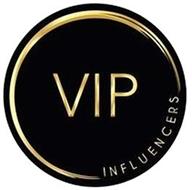 VIP INFLUENCERS