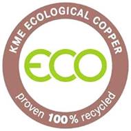 KME ECOLOGICAL COPPER ECO PROVEN 100% RECYCLED