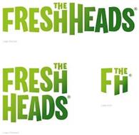 THE FRESH HEADS