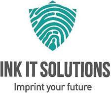 INK IT SOLUTIONS IMPRINT YOUR FUTURE
