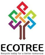 ECOTREE RECYCLE TODAY FOR A BETTER TOMORROW