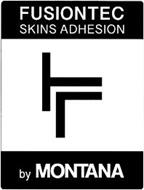 FT FUSIONTEC SKINS ADHESION BY MONTANA