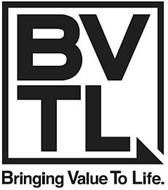 BVTL BRINGING VALUE TO LIFE.