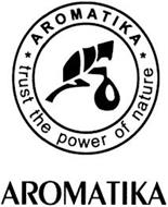 AROMATIKA TRUST THE POWER OF NATURE