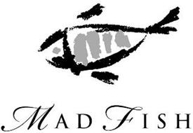 MAD FISH