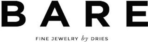 BARE FINE JEWELRY BY DRIES