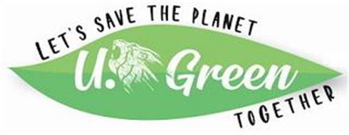U.GREEN LET'S SAVE THE PLANET TOGETHER