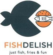 FISHDELISH JUST FISH, FRIES & FUN