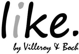 LIKE. BY VILLEROY & BOCH