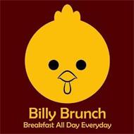 BILLY BRUNCH BREAKFAST ALL DAY EVERYDAY
