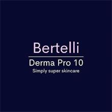 BERTELLI DERMA PRO 10 SIMPLY SUPER SKINCARE