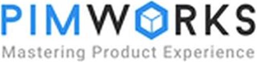 PIMWORKS MASTERING PRODUCT EXPERIENCE