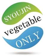 SYOUJIN VEGETABLE ONLY