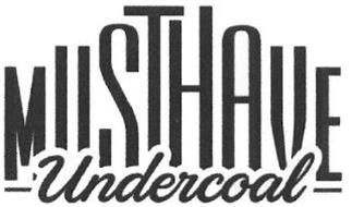 MUSTHAVE UNDERCOAL