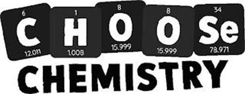 CHOOSE CHEMISTRY 6 1 8 8 34 12.,000 1.008 15.999 15.999
