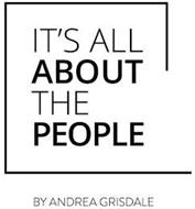 IT'S ALL ABOUT THE PEOPLE BY ANDREA GRISDALE