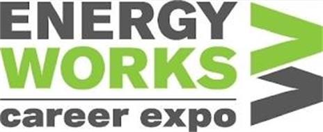 ENERGY WORKS CAREER EXPO