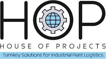 HOP HOUSE OF PROJECTS TURNKEY SOLUTIONS FOR INDUSTRIAL PLANT LOGISTICS