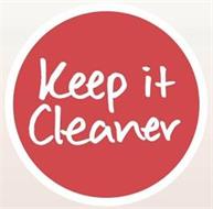 KEEP IT CLEANER