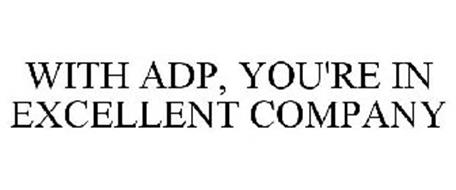 WITH ADP, YOU'RE IN EXCELLENT COMPANY
