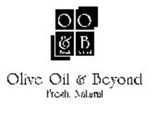 O O & B FRESH NATURAL OLIVE OIL & BEYOND FRESH, NATURAL