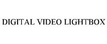 DIGITAL VIDEO LIGHTBOX