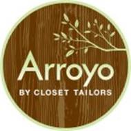 ARROYO BY CLOSET TAILORS