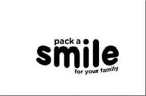 PACK A SMILE FOR YOUR FAMILY