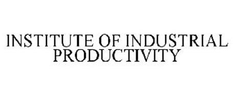 INSTITUTE FOR INDUSTRIAL PRODUCTIVITY