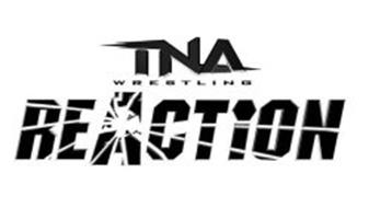 TNA WRESTLING REACTION