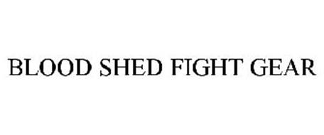 BLOOD SHED FIGHT GEAR