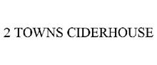 2 TOWNS CIDERHOUSE