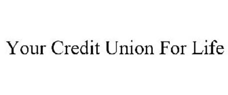YOUR CREDIT UNION FOR LIFE