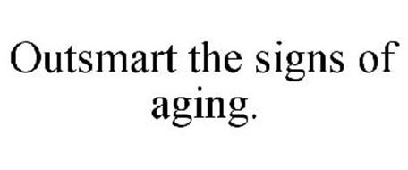 OUTSMART THE SIGNS OF AGING.