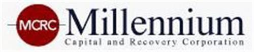 MCRC MILLENNIUM CAPITAL AND RECOVERY CORPORATION
