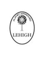 PLANET APPROVED LEHIGH