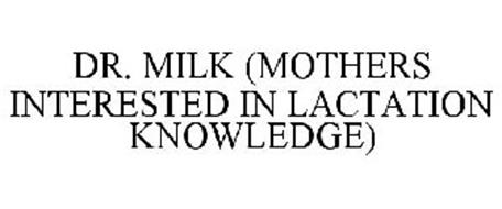 DR. MILK (MOTHERS INTERESTED IN LACTATION KNOWLEDGE)