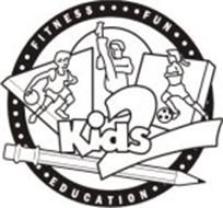 KIDS 2 FITNESS FUN EDUCATION