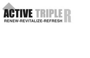 ACTIVE TRIPLE R RENEW-REVITALIZE-REFRESH
