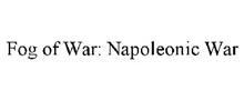 FOG OF WAR: NAPOLEONIC WAR