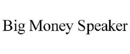 BIG MONEY SPEAKER