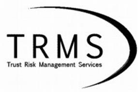 TRMS TRUST RISK MANAGEMENT SERVICES