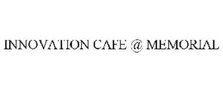 INNOVATION CAFE @ MEMORIAL